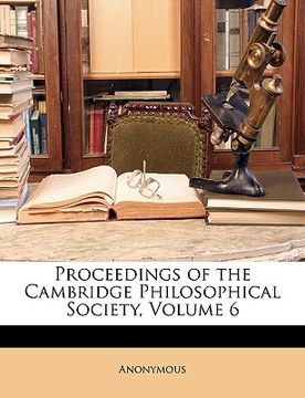 portada proceedings of the cambridge philosophical society, volume 6