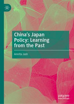 portada China's Japan Policy: Learning from the Past (en Inglés)