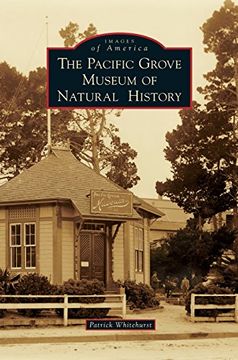 portada The Pacific Grove Museum of Natural History (en Inglés)