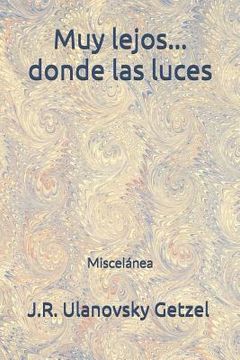 portada Muy Lejos...Donde Las Luces: Miscelánea (in Spanish)