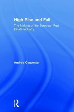 portada High Rise and Fall: The Making of the European Real Estate Industry (en Inglés)