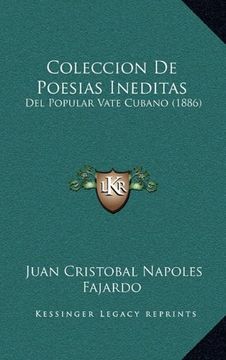 portada Coleccion de Poesias Ineditas: Del Popular Vate Cubano (1886)