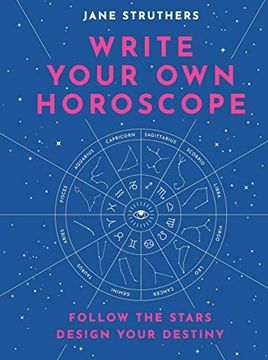 portada Write Your own Horoscope: Follow the Stars, Design Your Destiny (in English)