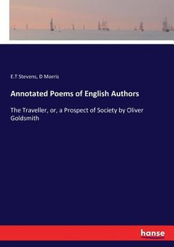 portada Annotated Poems of English Authors: The Traveller, or, a Prospect of Society by Oliver Goldsmith (in English)
