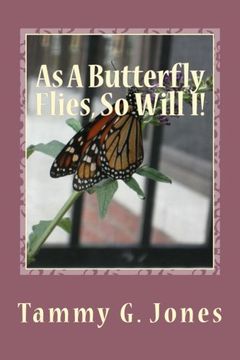 portada As A Butterfly Flies, So Will I!: Growing with Christ