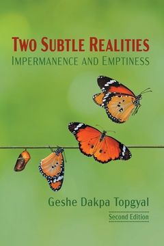 portada Two Subtle Realities: Impermanence and Emptiness (en Inglés)