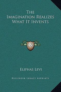 portada the imagination realizes what it invents