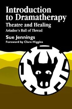 portada introduction to dramatherapy: theatre and healing ariadne's ball of thread