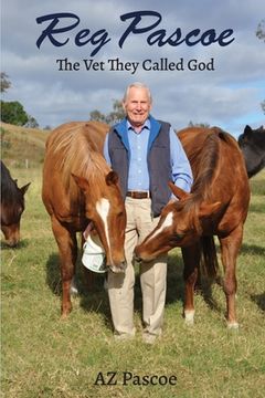 portada Reg Pascoe: The Vet They Called God (in English)