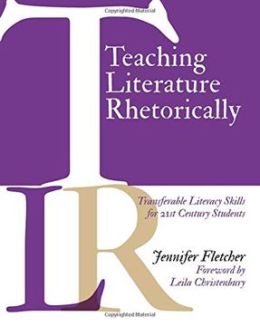 portada Teaching Literature Rhetorically: Transferable Literacy Skills for 21St Century Students (en Inglés)