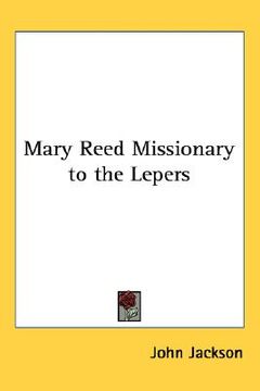 portada mary reed, missionary to the lepers