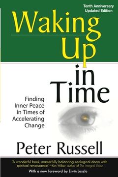 portada Waking Up in Time: Finding Inner peace in Times of Accelerating Change 