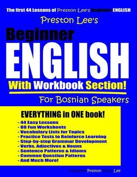 portada Preston Lee's Beginner English With Workbook Section For Bosnian Speakers (en Inglés)