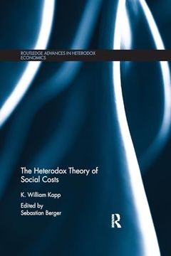 portada The Heterodox Theory of Social Costs: By k. William Kapp (Routledge Advances in Heterodox Economics) (en Inglés)