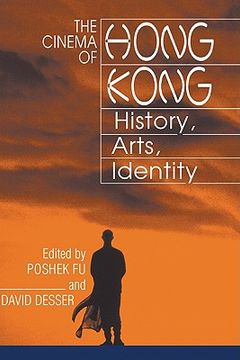 portada The Cinema of Hong Kong: History, Arts, Identity (en Inglés)