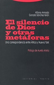portada El Silencio de Dios y Otras Metáforas: Una Correspondencia Entre África y Nueva York (la Dicha de Enmudecer) (in Spanish)