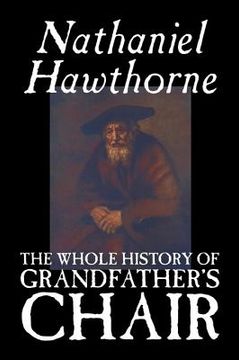 portada the whole history of grandfather's chair (en Inglés)