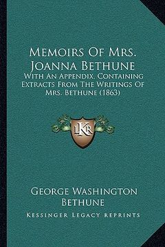 portada memoirs of mrs. joanna bethune: with an appendix, containing extracts from the writings of mrs. bethune (1863)