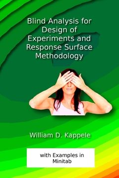 portada Blind Analysis for Design of Experiments and Response Surface Methodology: Minitab Edition (en Inglés)