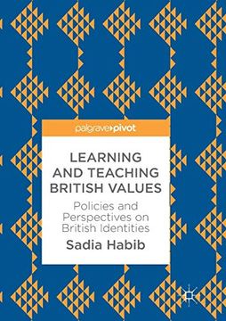 portada Learning and Teaching British Values: Policies and Perspectives on British Identities 