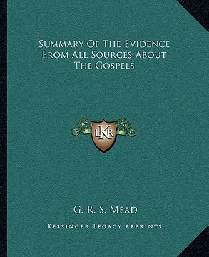 portada summary of the evidence from all sources about the gospels (in English)
