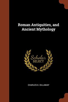portada Roman Antiquities, and Ancient Mythology