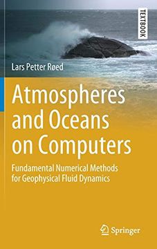 portada Atmospheres and Oceans on Computers: Fundamental Numerical Methods for Geophysical Fluid Dynamics (Springer Textbooks in Earth Sciences, Geography and Environment) (en Inglés)