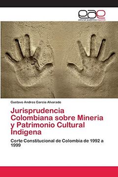 portada Jurisprudencia Colombiana Sobre Mineria y Patrimonio Cultural Indigena