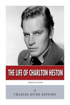 portada American Legends: The Life of Charlton Heston (en Inglés)