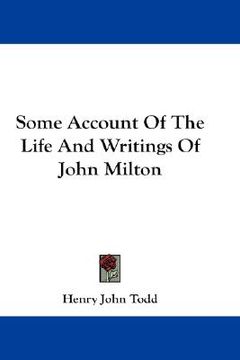 portada some account of the life and writings of john milton