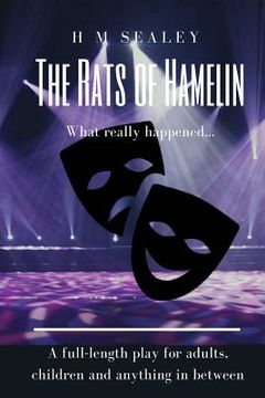 portada The Rats of Hamelin: This is what really happened A play in Two Acts (en Inglés)