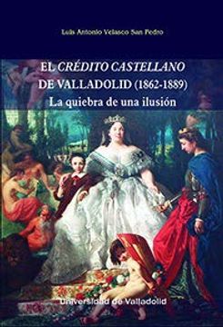 portada Credito Castellano de Valladolid 1862-1889 (in Spanish)