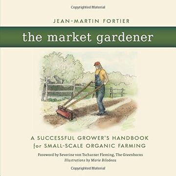 portada The Market Gardener: A Successful Grower's Handbook for Small-Scale Organic Farming (in English)
