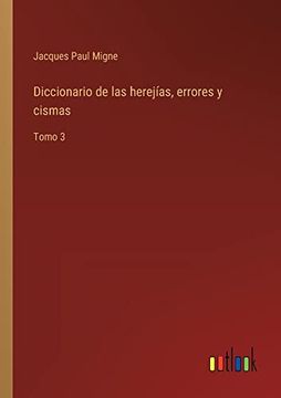 portada Diccionario de las Herejías, Errores y Cismas: Tomo 3 (in Spanish)