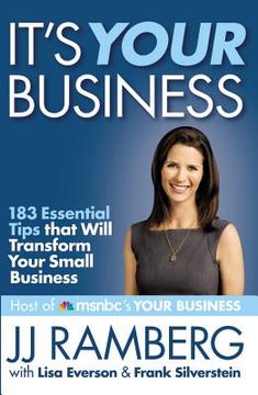 portada It's Your Business: 183 Essential Tips That Will Transform Your Small Business (en Inglés)