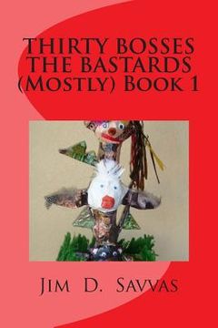 portada THIRTY BOSSES THE BASTARDS (Mostly) Book 1 (en Inglés)