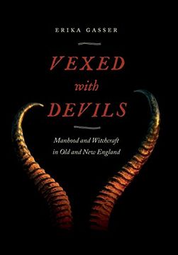 portada Vexed with Devils: Manhood and Witchcraft in Old and New England (Early American Places) 