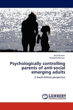 portada psychologically controlling parents of anti-social emerging adults (en Inglés)