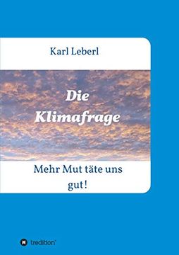 portada Die Klimafrage: Mehr mut Täte uns Gut! (in German)