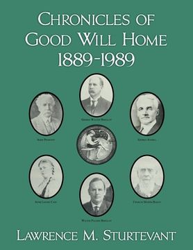portada Chronicles of Good Will Home 1889-1989 (en Inglés)