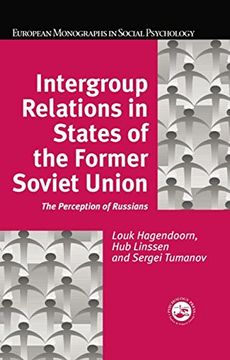 portada Intergroup Relations in States of the Former Soviet Union: The Perception of Russians (en Inglés)