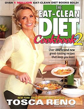 portada The Eat-Clean Diet Cookbook: V. 2: More Great-Tasting Recipes That Keep you Lean (Eat Clean Diet Cookbooks) (en Inglés)