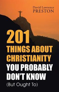 portada 201 Things about Christianity You Probably Don't Know (But Ought To) (en Inglés)