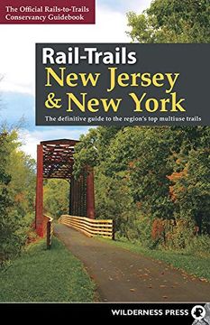 portada Rail-Trails new Jersey & new York: The Definitive Guide to the Region's top Multiuse Trails (in English)