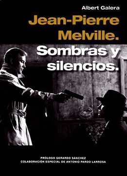 portada Jean-Pierre Melville: Sombras y Silencios (in Spanish)