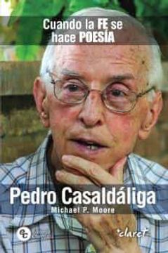 portada Pedro Casaldaliga: Cuando la fe se Hace Poesia