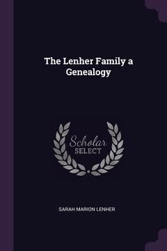 portada The Lenher Family a Genealogy (en Inglés)
