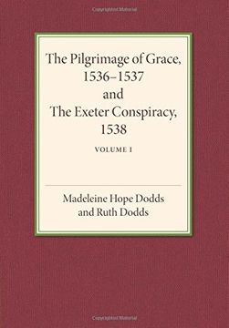 portada The Pilgrimage of Grace 1536-1537 and the Exeter Conspiracy 1538: Volume 1 (in English)