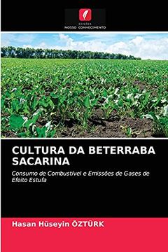 portada Cultura da Beterraba Sacarina: Consumo de Combustível e Emissões de Gases de Efeito Estufa (en Portugués)