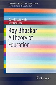 portada Roy Bhaskar: A Theory of Education (Springerbriefs on key Thinkers in Education) 